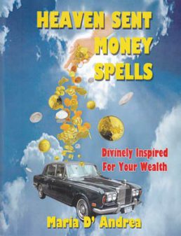 Heaven Sent Money Spells by Maria D'Andrea