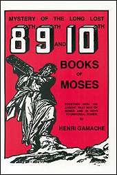 Mystery of the Long Lost 8th, 9th, and 10th Books of Moses by Henri Gamache 