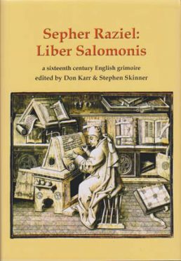 Sepher Raziel: Liber Salomonis (hc) by Don Karr & Stephen Skinner (tran) 